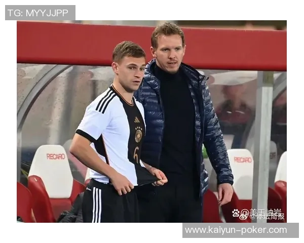 德国队首发阵容稳定纳格尔斯曼一年多来首次不做调整