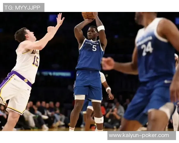 爱德华兹强调防守重要性认为自身表现能提升全队状态